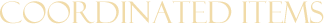CoordinatedItems