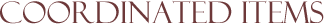 CoordinatedItems