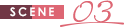 SCENE03