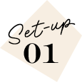 Set-up 01