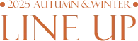 AUTUMN&WINTER LINE UP