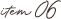 Item06